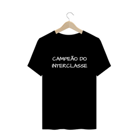 CAMISETA CAMPEÃO DO INTERCLASSE