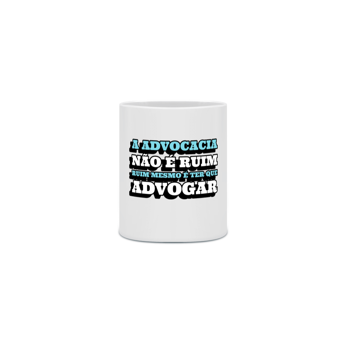 Nome do produtoRUIM É TER QUE ADVOGAR - CANECA