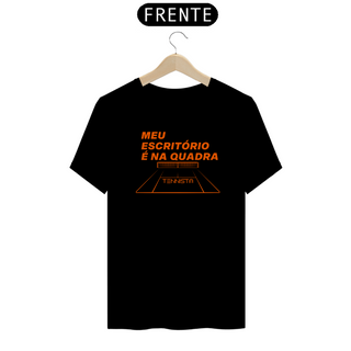 Nome do produtoCAMISETA TENNISTA MEU ESCRITÓRIO É NA QUADRA