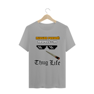 Nome do produtoCamiseta Thug Life+ mission passed GTA