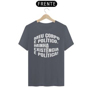 Nome do produtoT-shirt Tradicional Corpo Político & Existência Política