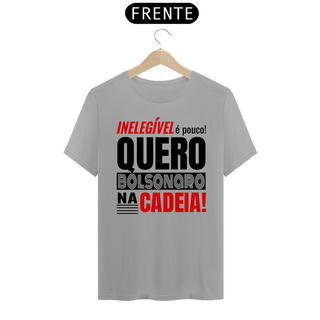 Nome do produtoT-shirt Tradicional Bolsonaro Na Cadeia!