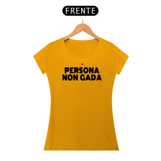 Nome do produtoT-shirt Baby Look Persona Non Gada