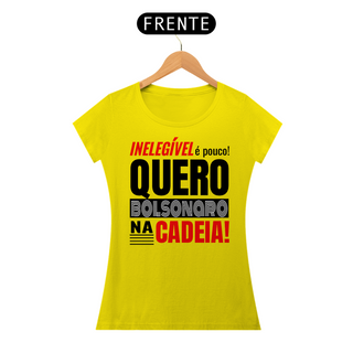 Nome do produtoT-shirt Baby Look Bolsonaro Na Cadeia!