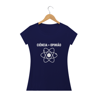 Nome do produtoT-shirt Baby Look Ciência > Opinião