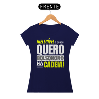 Nome do produtoT-shirt Baby Look Bolsonaro Na Cadeia!