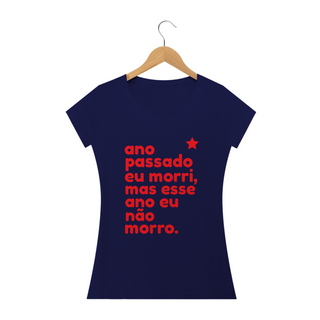 Nome do produtoT-shirt Baby Look ESSE ANO NÃO