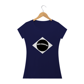 Nome do produtoT-shirt Baby Look Sem Anistia!