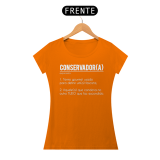 Nome do produtoT-shirt Baby Look Conservador(a)