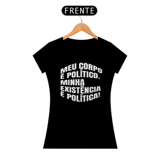 Nome do produtoT-shirt Baby Look Corpo Político & Existência Política