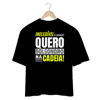 Nome do produtoCamisa Oversized Bolsonaro Na Cadeia!