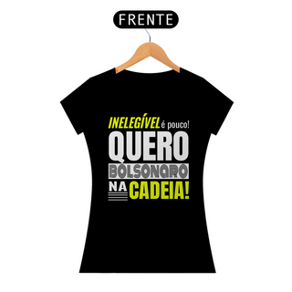 Nome do produtoT-shirt Baby Look Bolsonaro Na Cadeia!