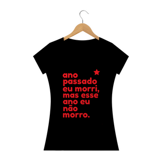 Nome do produtoT-shirt Baby Look ESSE ANO NÃO