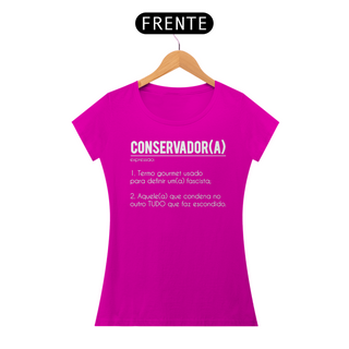 Nome do produtoT-shirt Baby Look Conservador(a)