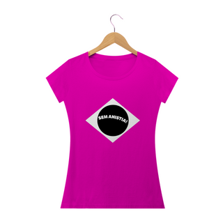 Nome do produtoT-shirt Baby Look Sem Anistia!