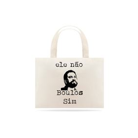 Ecobag ele não, Boulos Sim