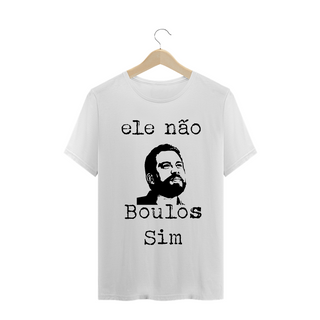 T-Shirt ele não, Boulos Sim