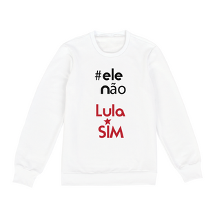 Nome do produtoMoletom Fechado #elenão, Lula Sim