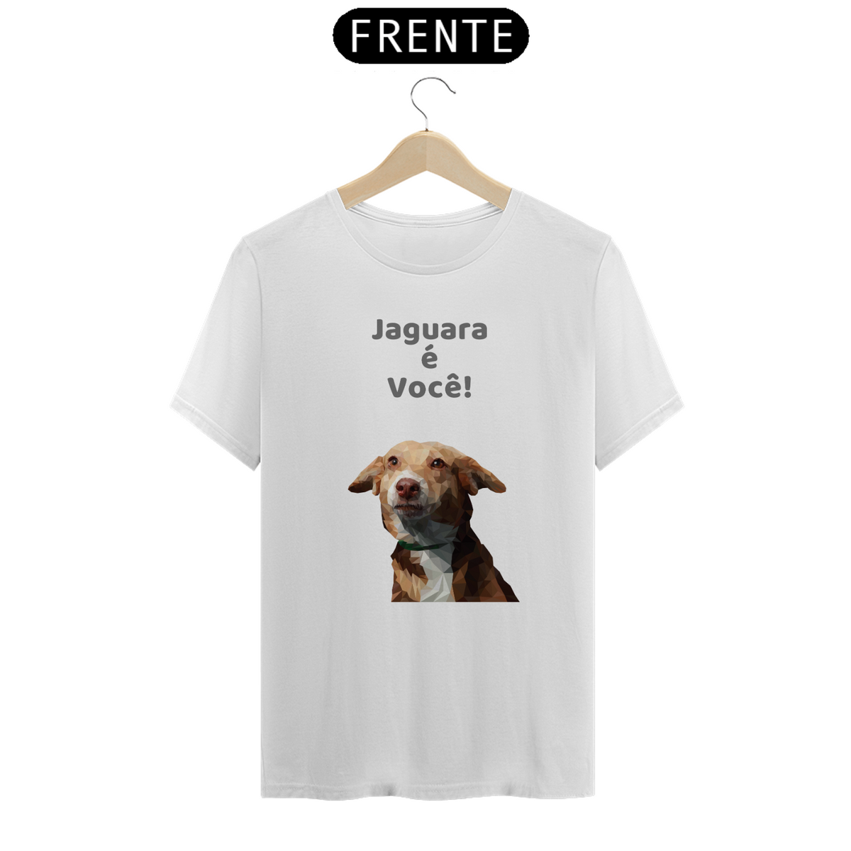 Nome do produto: Camiseta Quality Estampa Frase Jaguara é Você