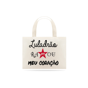 Ecobag Luladrão Raptou meu Coração