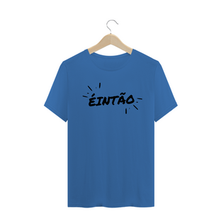 Nome do produtoT-shirt Estonada Éintão