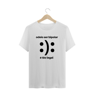 T-shirt Prime Odeio Ser Bipolar