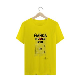 Nome do produtoManda Nudes Pix (Camiseta quality) LP