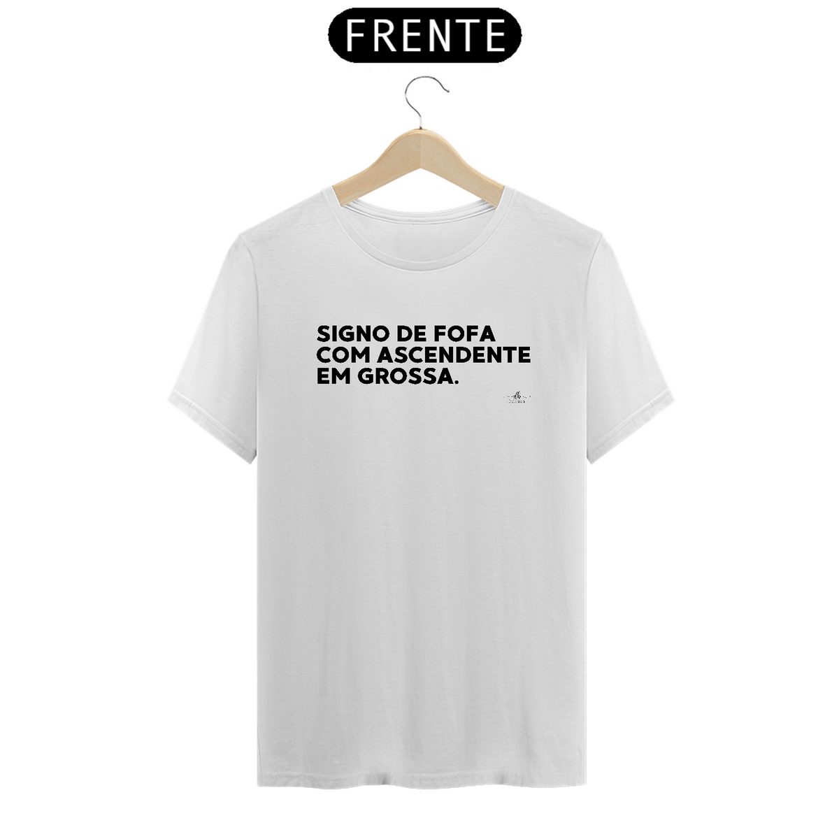 Nome do produto: Signo de fofa com ascendente em grossa (Camiseta quality) LP