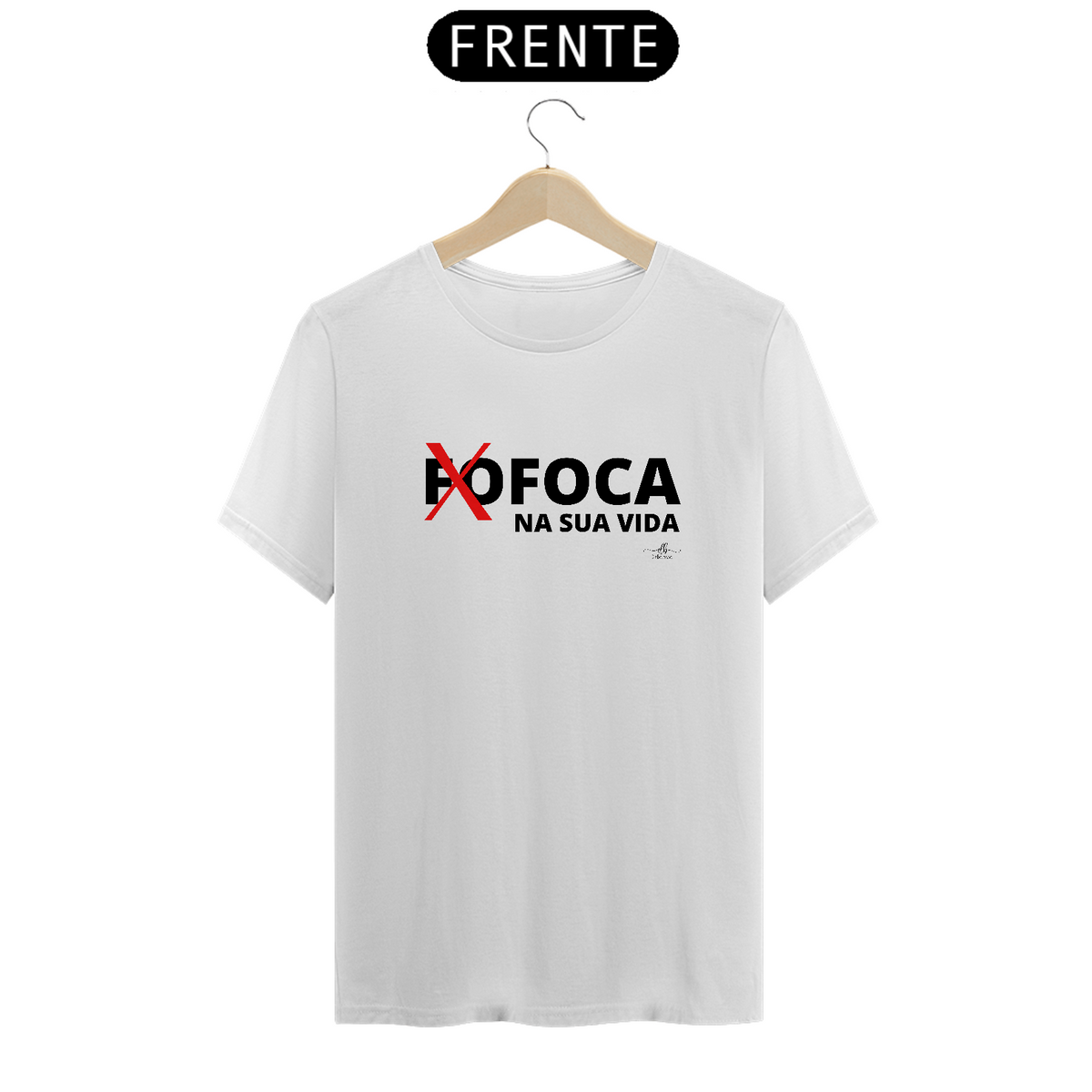 Nome do produto: Fofoca na sua vida (Camiseta quality) LP