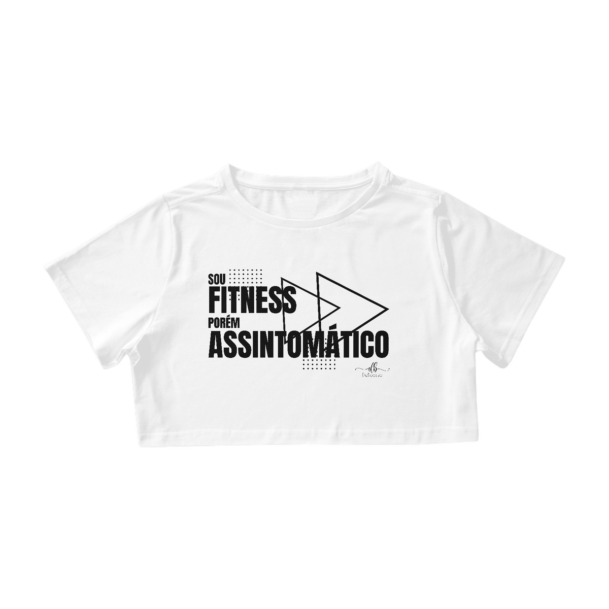 Nome do produto: Sou fitness porém assintomático. (Croped) LP