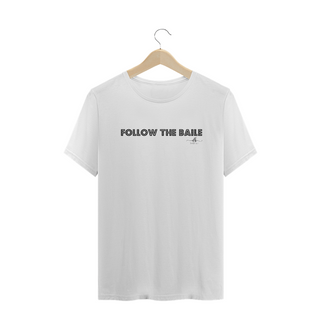Follow the baile (Camiseta quality) LP