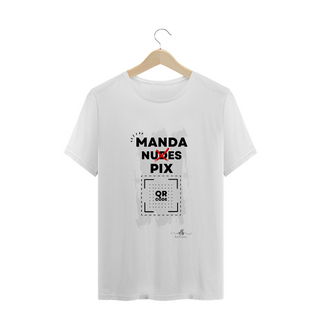 Manda Nudes Pix (Camiseta quality) LP