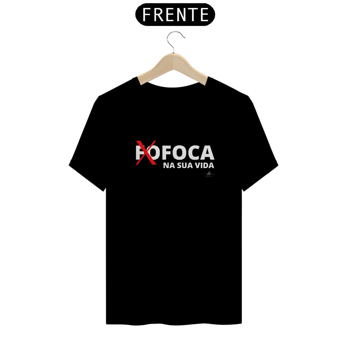 Nome do produto: Fofoca na sua vida (Camiseta quality) LB