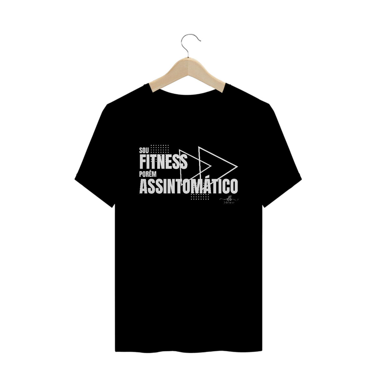 Nome do produto: Sou fitness porém assintomático. (Camiseta quality) LB