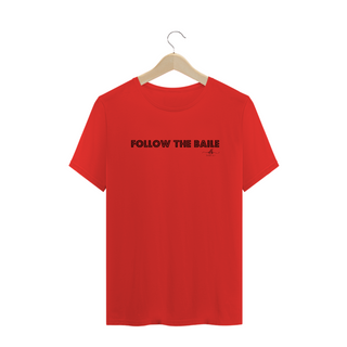 Nome do produtoFollow the baile (Camiseta quality) LP