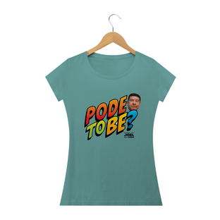 Nome do produtoCamisa do Canal | Pode To Be? | Baby Long Estonada