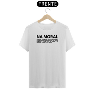 Nome do produto{Camisa Bacana} NA MORAL