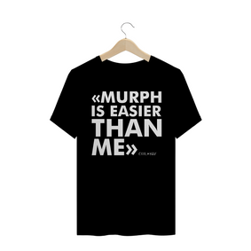 Camiseta Murph is easier than me - Estampa Branca