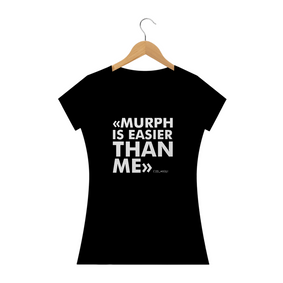 Camiseta Fem - Murph is easier than me - Estampa branca