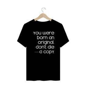 Camiseta Prime - You were born original - estampa branca