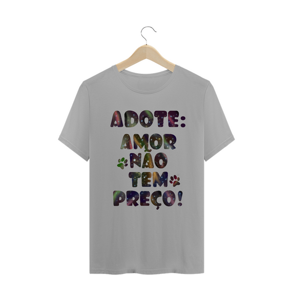 Camiseta Unissex | Adote | Amor não tem preço!