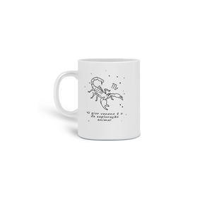 Caneca | Escorpião | O pior veneno é o da exploração animal | P&B 