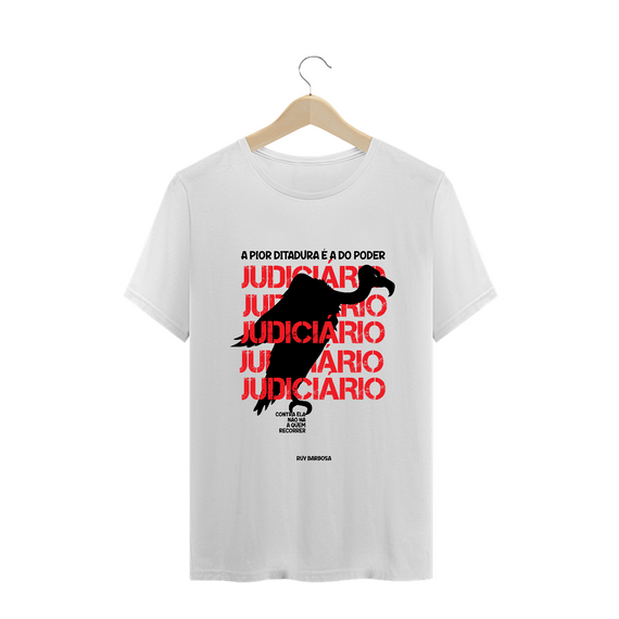 Camiseta ''Ditadura do Judiciário'' Modelo Clássico
