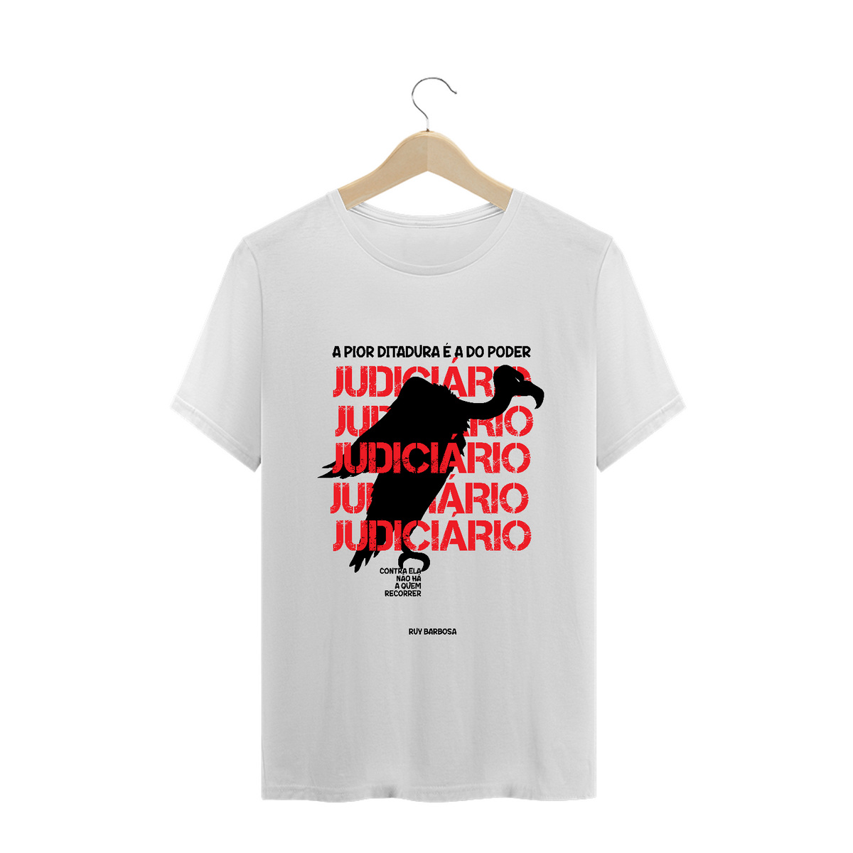 Nome do produto: Camiseta \'\'Ditadura do Judiciário\'\' Modelo Clássico