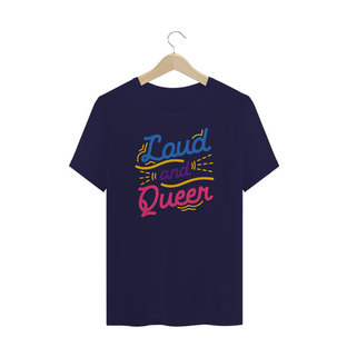 Nome do produtoT-shirt quality masculina - Loud and Queer