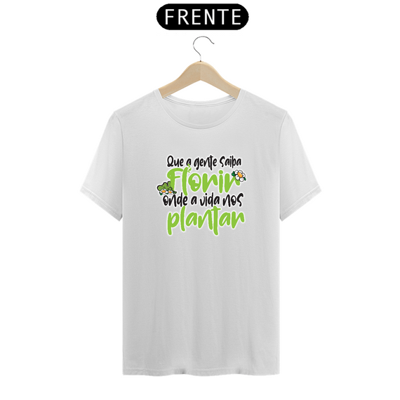 Camiseta Kafofo - Florir onde a vida nos plantar - Seremcores