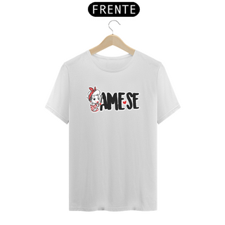 Camiseta Kafofo - AME-SE (frases) Seremcores 