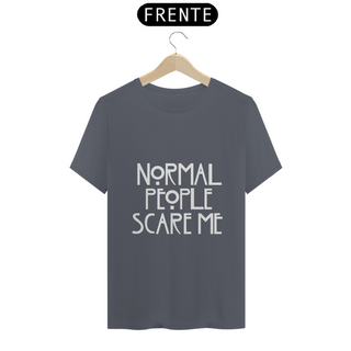 Nome do produtoCamiseta Normal People Scare Me (AHS)