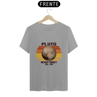 Nome do produtoCamiseta Pluto - Never Forget