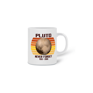 Nome do produtoCaneca Pluto - Never Forget